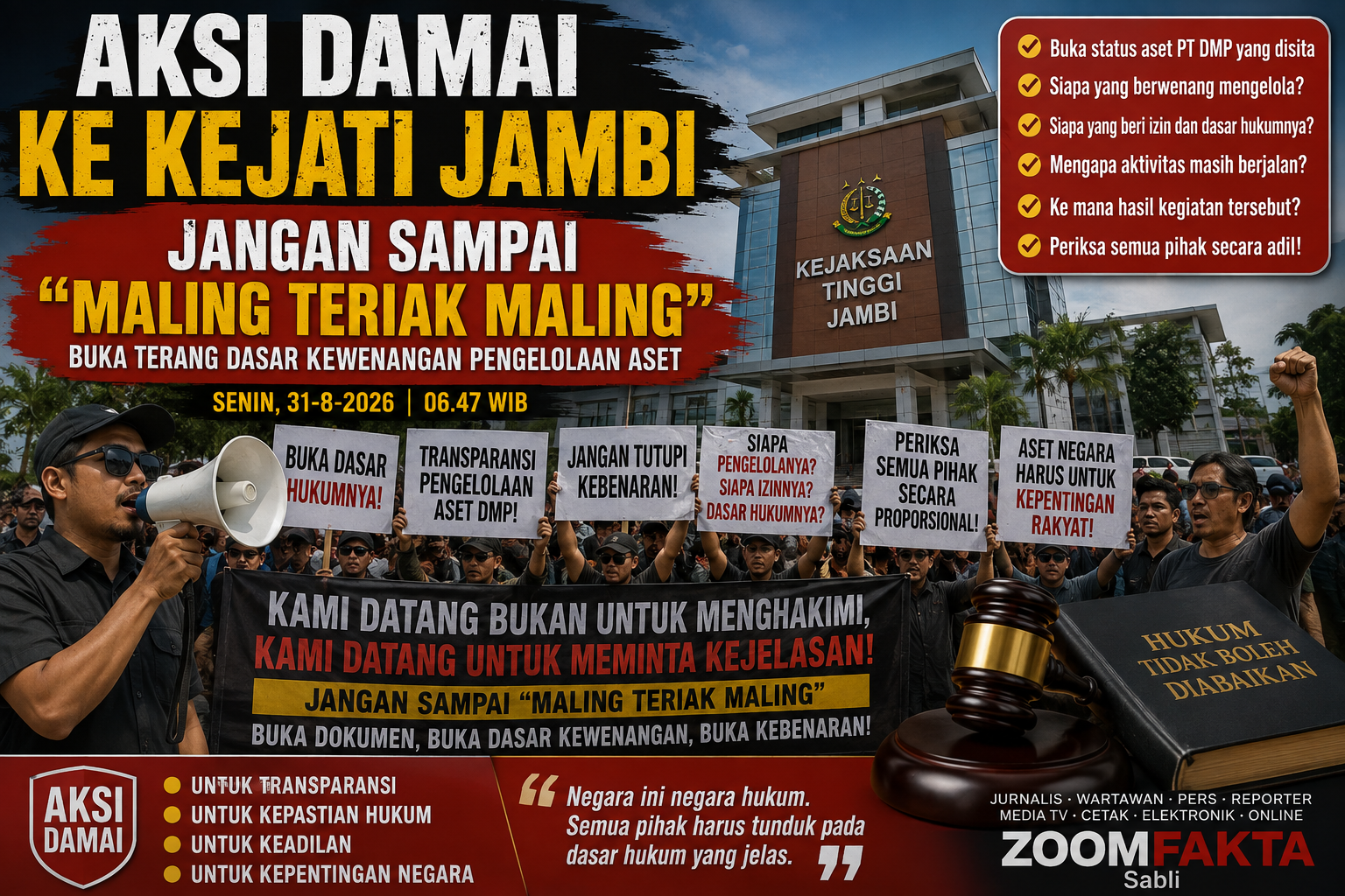 AKSI DAMAI KE KEJATI JAMBI Jangan Sampai “Maling Teriak Maling”, Buka Terang Dasar Kewenangan Pengelolaan Aset